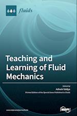 Teaching and Learning of Fluid Mechanics 