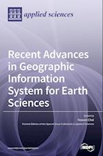 Recent Advances in Geographic Information System for Earth Sciences 