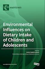 Environmental Influences on Dietary Intake of Children and Adolescents 