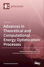Advances in Theoretical and Computational Energy Optimization Processes Volume 2 