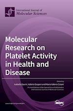 Molecular Research on Platelet Activity in Health and Disease 