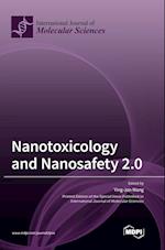 Nanotoxicology and Nanosafety 2.0 