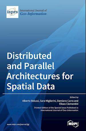 Distributed and Parallel Architectures for Spatial Data