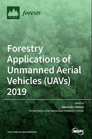 Forestry Applications of Unmanned Aerial Vehicles (UAVs) 2019