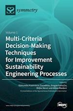 Multi-Criteria Decision-Making Techniques for Improvement Sustainability Engineering Processes 