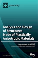 Analysis and Design of Structures Made of Plastically Anisotropic Materials 