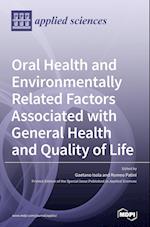 Oral Health and Environmentally Related Factors Associated with General Health and Quality of Life 