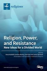 Religion, Power, and Resistance