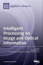 Intelligent Processing on Image and Optical Information 