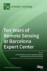 Ten Years of Remote Sensing at Barcelona Expert Center 