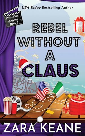 Rebel Without a Claus (Movie Club Mysteries, Book 5)