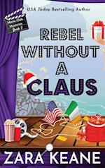 Rebel Without a Claus (Movie Club Mysteries, Book 5) 