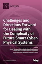 Challenges and Directions Forward for Dealing with the Complexity of Future Smart Cyber-Physical Systems 