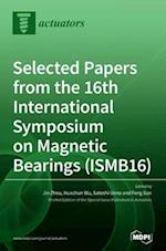 Selected Papers from the 16th International Symposium on Magnetic Bearings (ISMB16) 