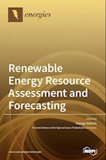 Renewable Energy Resource Assessment and Forecasting 