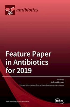 Feature Paper in Antibiotics for 2019