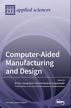 Computer-Aided Manufacturing and Design