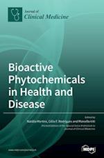 Bioactive Phytochemicals in Health and Disease 
