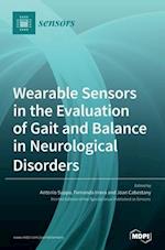Wearable Sensors in the Evaluation of Gait and Balance in Neurological Disorders 