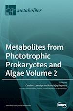 Metabolites from Phototrophic Prokaryotes and Algae Volume 2 