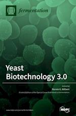 Yeast Biotechnology 3.0 