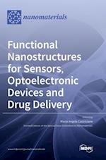 Functional Nanostructures for Sensors, Optoelectronic Devices and Drug Delivery 