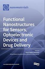 Functional Nanostructures for Sensors, Optoelectronic Devices and Drug Delivery 