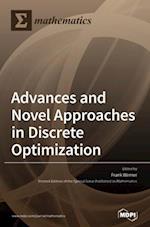 Advances and Novel Approaches in Discrete Optimization 