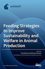 Feeding Strategies to Improve Sustainability and Welfare in Animal Production 