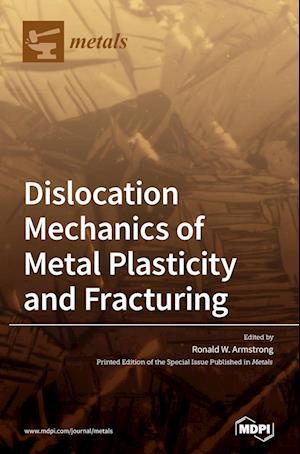 Dislocation Mechanics of Metal Plasticity and Fracturing