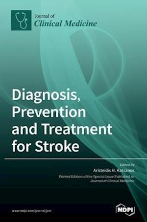 Diagnosis, Prevention and Treatment for Stroke