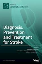 Diagnosis, Prevention and Treatment for Stroke 