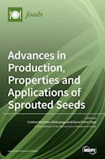 Advances in Production, Properties and Applications of Sprouted Seeds 