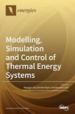 Modelling, Simulation and Control of Thermal Energy Systems 