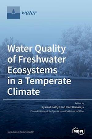 Water Quality of Freshwater Ecosystems in a Temperate Climate