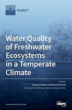 Water Quality of Freshwater Ecosystems in a Temperate Climate 
