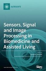 Sensors, Signal and Image Processing in Biomedicine and Assisted Living 