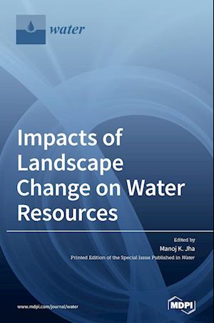 Impacts of Landscape Change on Water Resources