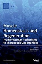 Muscle Homeostasis and Regeneration