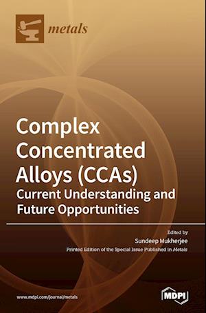 Complex Concentrated Alloys (CCAs)