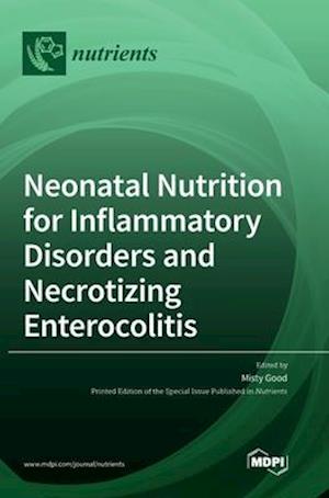 Neonatal Nutrition for Inflammatory Disorders and Necrotizing Enterocolitis