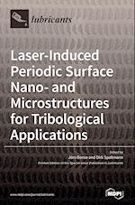 Laser-Induced Periodic Surface Nano- and Microstructures for Tribological Applications 