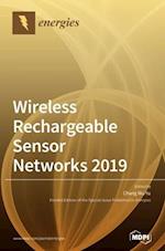 Wireless Rechargeable Sensor Networks 2019 