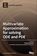 Multivariate Approximation for solving ODE and PDE 