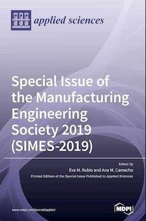 Special Issue of the Manufacturing Engineering Society 2019 (SIMES-2019)