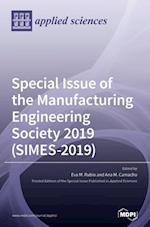 Special Issue of the Manufacturing Engineering Society 2019 (SIMES-2019) 