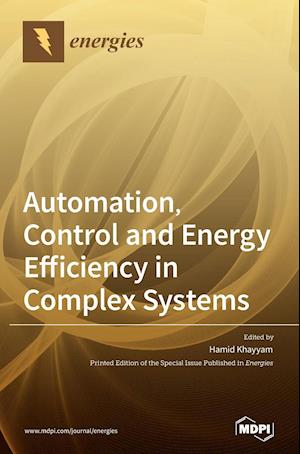 Automation, Control and Energy Efficiency in Complex Systems