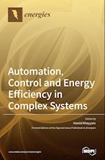Automation, Control and Energy Efficiency in Complex Systems 