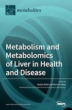 Metabolism and Metabolomics of Liver in Health and Disease 