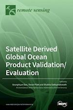 Satellite Derived Global Ocean Product Validation/Evaluation 